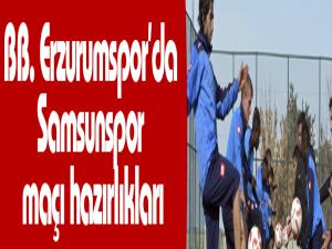 BB. Erzurumsporda Samsunspor maçı hazırlıkları