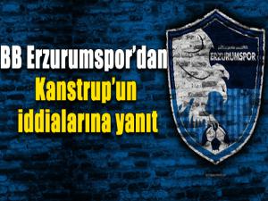 BB Erzurumspordan Kanstrupun iddialarına yanıt