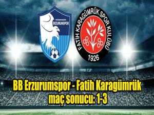 BB.Erzurumspor-Karagümrükspor:1-3