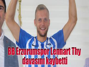 BB Erzurumspor Lennart Thy davasını kaybetti