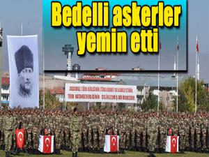 Bedelli askerler yemin etti