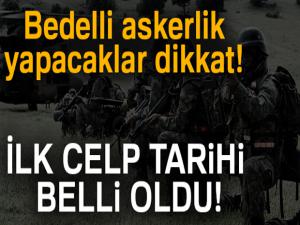 Bedellli askerlik ilk üç döneme ait celp planlaması belli oldu!