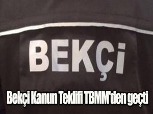 Bekçi Kanun Teklifi TBMM'den geçti