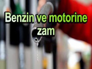 BENZİN VE MOTORİNE ZAM