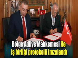 Bölge Adliye Mahkemesi ile iş birliği protokolü imzalandı