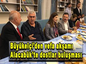 Büyükelçiden vefa akşamı Alacabükte dostlar buluşması