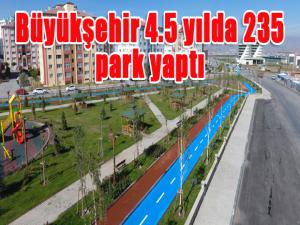 Büyükşehir 4.5 yılda 235 park yaptı