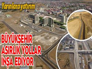 Büyükşehir asırlık yollar inşa ediyor