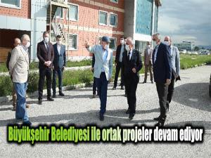 Büyükşehir Belediyesi ile ortak projeler devam ediyor