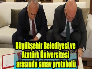 Büyükşehir Belediyesi ve Atatürk Üniversitesi arasında sınav protokolü