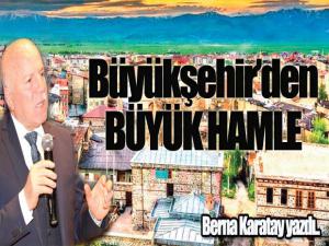 Büyükşehirden BÜYÜK HAMLE