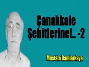 Çanakkale Şehitlerine!.. -2