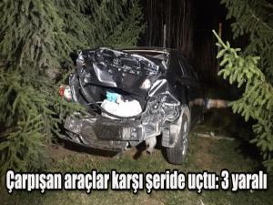 Çarpışan araçlar karşı şeride uçtu: 3 yaralı