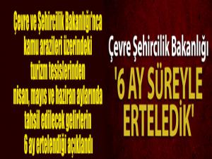 Çevre Şehircilik Bakanlığı:'6 ay süreyle erteledik'