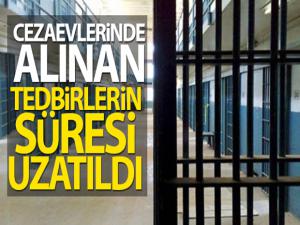 Ceza infaz kurumlarındaki korona virüs tedbirleri 30 Nisan'a kadar uzatıldı