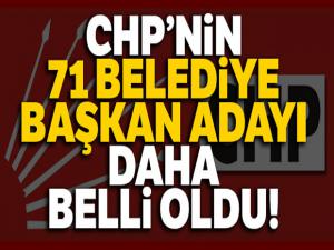 CHP'nin 71 belediye başkan adayı daha belli oldu