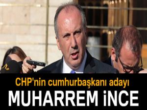 CHP'nin cumhurbaşkanı adayı Muharrem İnce