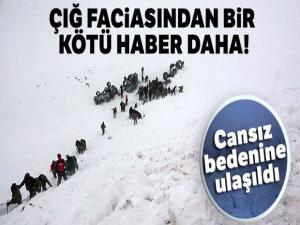 Çığ faciasında bir kişinin daha cansız bedenine ulaşıldı