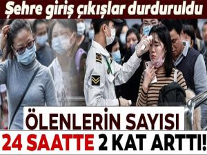 Çin'de gizemli virüsten ölenlerin sayısı son 1 günde 2 kat arttı! Şehir karantinada...