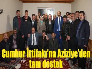 Cumhur İttifakına Aziziyeden tam destek