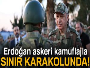 Cumhurbaşkanı Erdoğan askeri kamuflajla sınır karakolunda