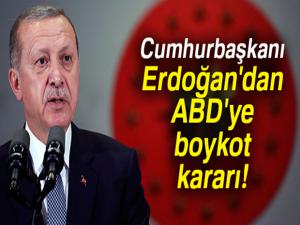 Cumhurbaşkanı Erdoğandan ABD ürünlerine boykot çağrısı