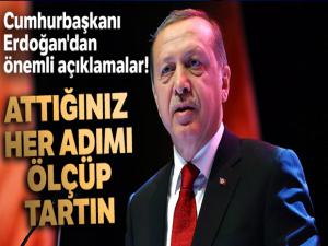 Cumhurbaşkanı Erdoğan'dan önemli açıklamalar!