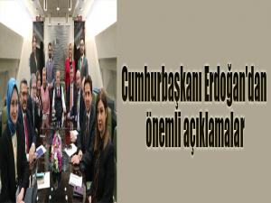 Cumhurbaşkanı Erdoğan'dan önemli açıklamalar