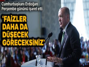 Cumhurbaşkanı Erdoğan: 'Faizler düştükçe enflasyon da düşecek'