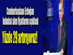 Cumhurbaşkanı Erdoğan hububat alım fiyatlarını açıkladı