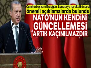 Cumhurbaşkanı Erdoğan: 'NATO'nun kendini güncellemesi artık kaçınılmazdır'