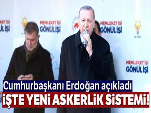 Cumhurbaşkanı Erdoğan yeni askerlik sistemini açıkladı