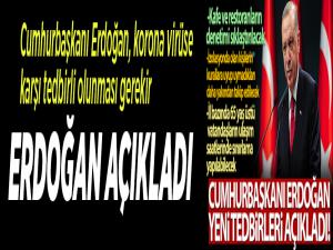 Cumhurbaşkanı Erdoğan, yeni tedbirleri açıkladı!