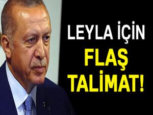 Cumhurbaşkanı'ndan Minik Leyla için talimat!