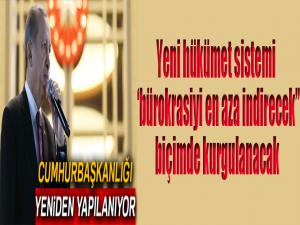 Cumhurbaşkanlığı yeniden yapılanıyor