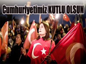 Cumhuriyetimiz KUTLU OLSUN