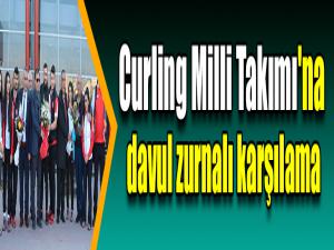 Curling Milli Takımı'na davul zurnalı karşılama