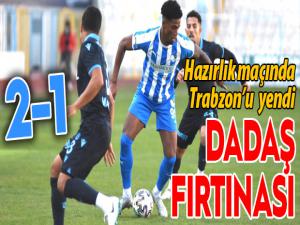 Dadaş fırtınayı 2-1le geçti