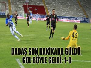 DADAŞ SON DAKİKADA GÜLDÜ, GOL BÖYLE GELDİ: 1-0