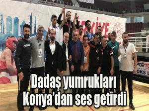 Dadaş yumrukları Konyadan ses getirdi