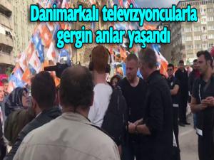 Danimarkalı televizyoncularla gergin anlar yaşandı