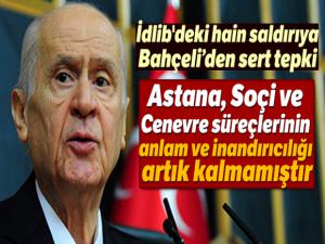 Devlet Bahçeli'den İdlib'teki saldırıya ilişkin açıklama