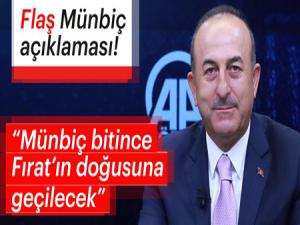 Dışişleri Bakanı Mevlüt Çavuşoğlu'ndan flaş Münbiç açıklaması