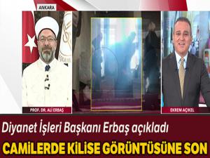 Diyanet İşleri Başkanı Erbaş: 'Camilerde Kilise görüntüsüne son'