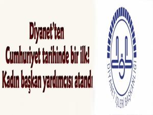 Diyanetten Cumhuriyet tarihinde bir ilk!