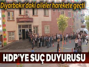 Diyarbakır'da eylem yapan aileler, HDP hakkında suç duyurusunda bulundu