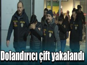 Dolandırıcı çift yakalandı