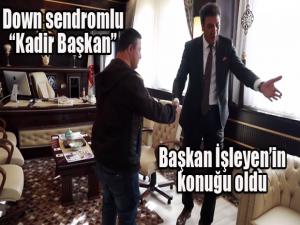 Down sendromlu Kadir Başkanın hayali gerçek oldu