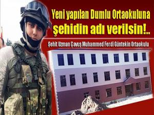  Dumlulular, yeni yapılan ortaokuluna şehidin adının verilmesini istiyor