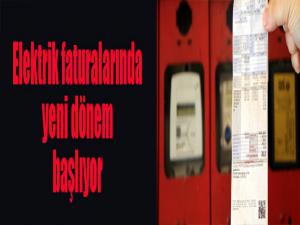 Elektrik faturalarında yeni dönem başlıyor